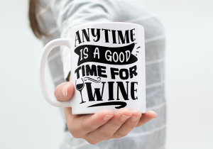 Порцеланова чаша с надпис "Any time is a good time for wine